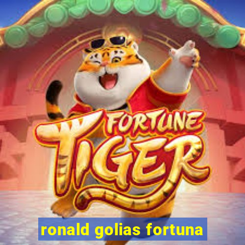 ronald golias fortuna